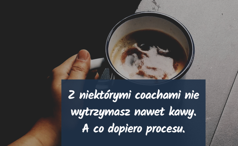 Dobry coach krok po kroku – jak nie popełnić błędu przy wyborze