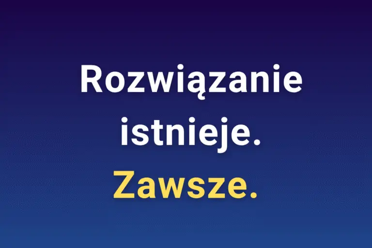 Co zrobić, gdy nie widzisz wyjścia? Skuteczne sposoby na znalezienie rozwiązania